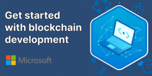 Get Started Blockchain Development Microsoft